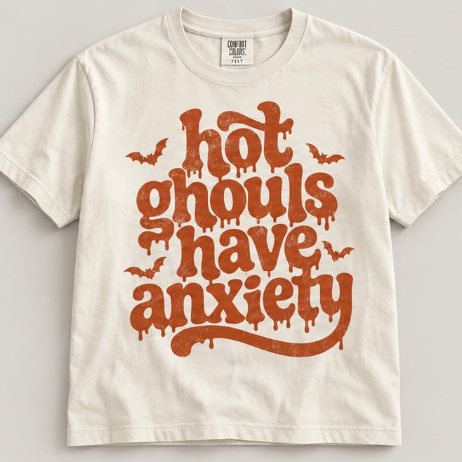 Hot Ghouls Have Anxiety