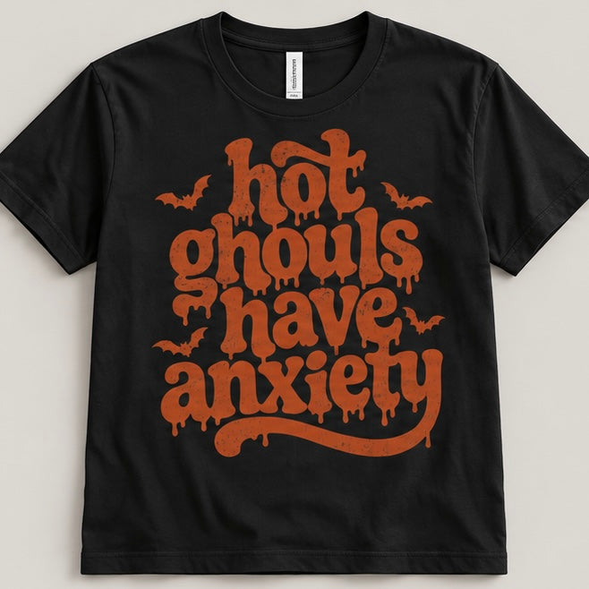 Hot Ghouls Have Anxiety